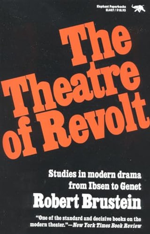 The Theatre of Revolt – Robert Brustein – Modern Drama Criticism view 2