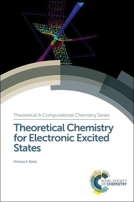 Buy Theoretical Chemistry for Electronic Excited States: Volume 12 (Theoretical and Computational Chemistry Series) — BookShops.in