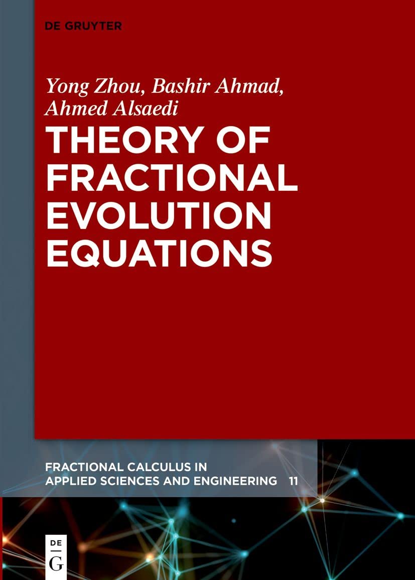 Buy Theory of Fractional Evolution Equations: 11 (Fractional Calculus in Applied Sciences and Engineering, 11) — BookShops.in