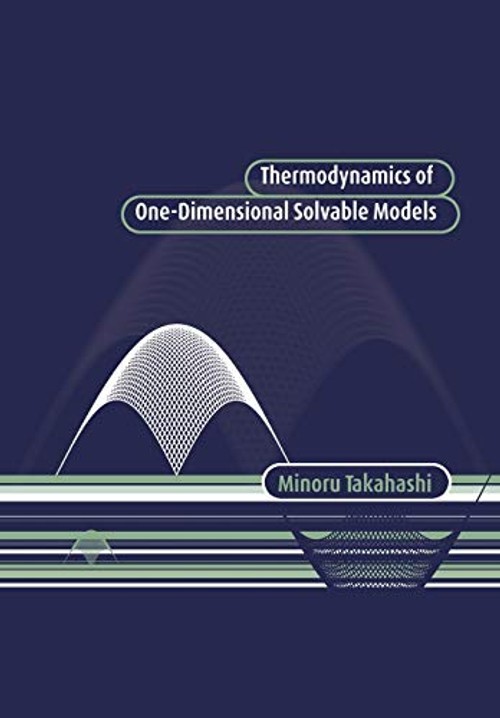 Thermodynamics of One-Dimensional Solvable Models – Minoru Takahashi view 2