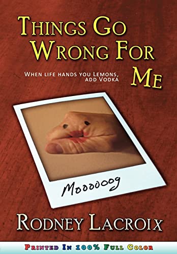 Things Go Wrong For Me – Rodney LaCroix Memoir view 2