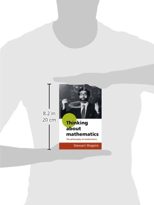 Thinking about Mathematics: The Philosophy of Mathematics by Stewart Shapiro – Oxford University Press view 4