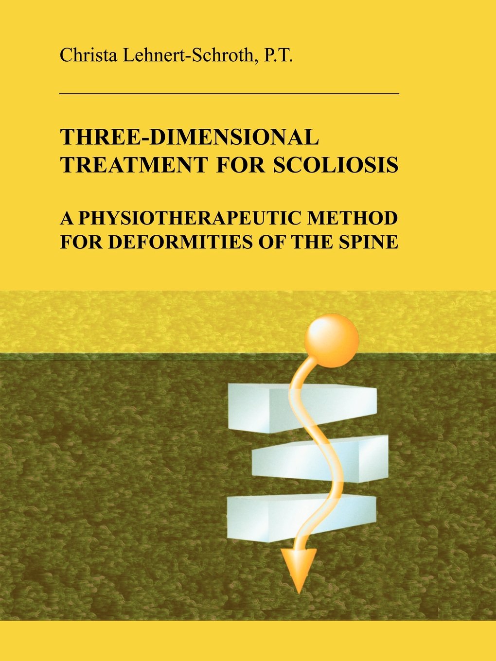 Buy Three-Dimensional Treatment for Scoliosis by Christa Lehnert — BookShops.in