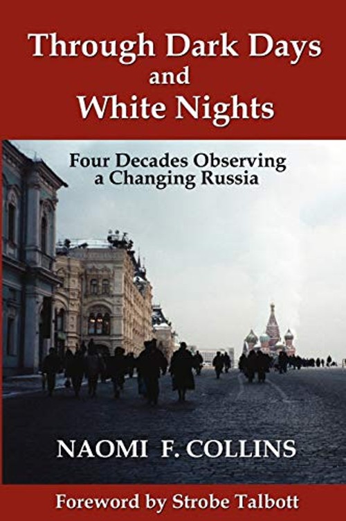Through Dark Days and White Nights by Naomi F. Collins – Memoir of Russia view 2