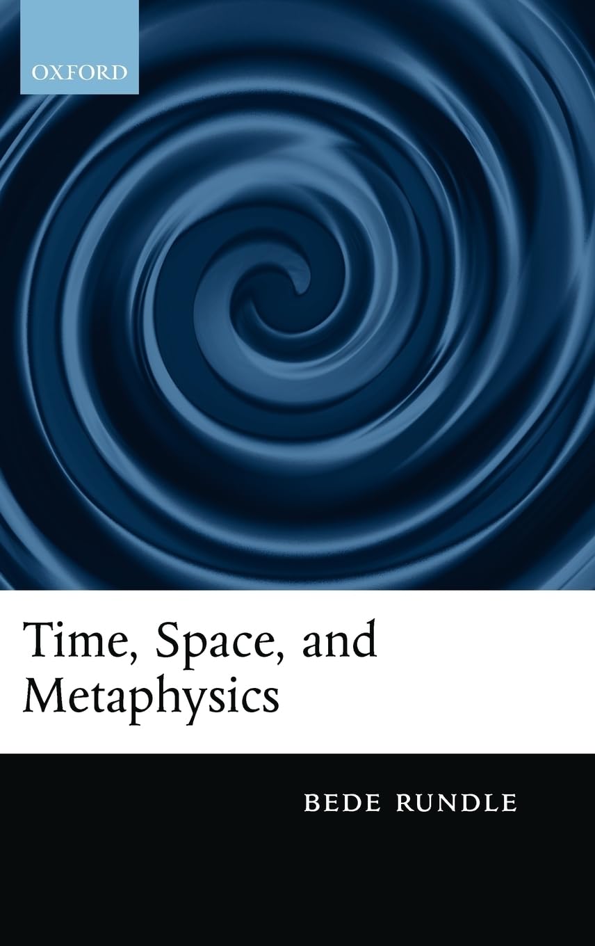 Buy Time, Space, and Metaphysics by Bede Rundle — BookShops.in
