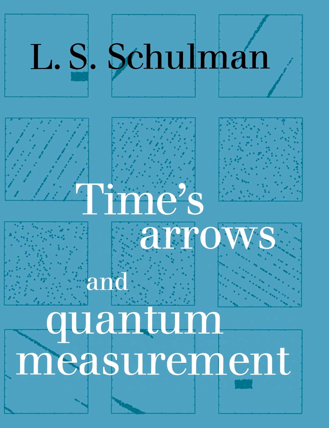 Buy Time's Arrows and Quantum Measurement by Schulman — BookShops.in