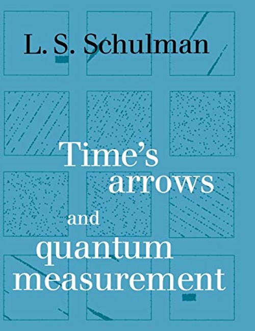 Time's Arrows and Quantum Measurement – Cambridge University Press view 2