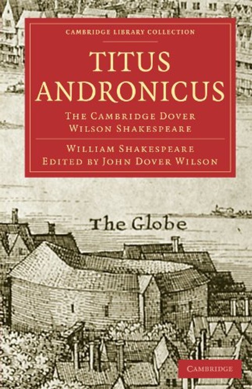 Titus Andronicus: The Cambridge Dover Wilson Shakespeare – William Shakespeare view 2