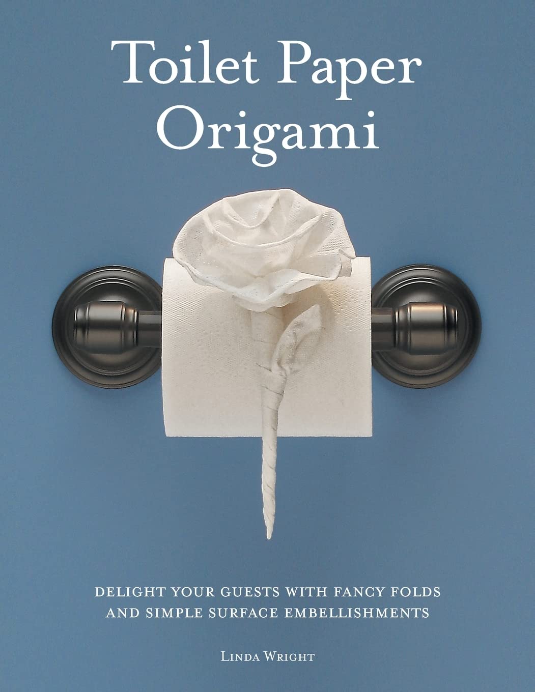 Buy Toilet Paper Origami by Linda Wright — BookShops.in