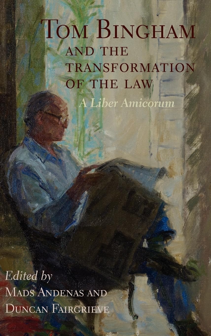 Buy Tom Bingham and the Transformation of the Law by Mads Andena — BookShops.in
