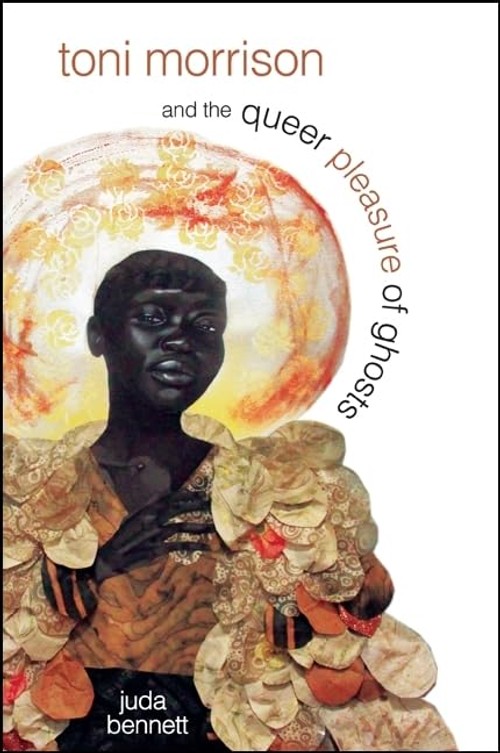 Buy Toni Morrison and the Queer Pleasure of Ghosts by Juda Benne — BookShops.in
