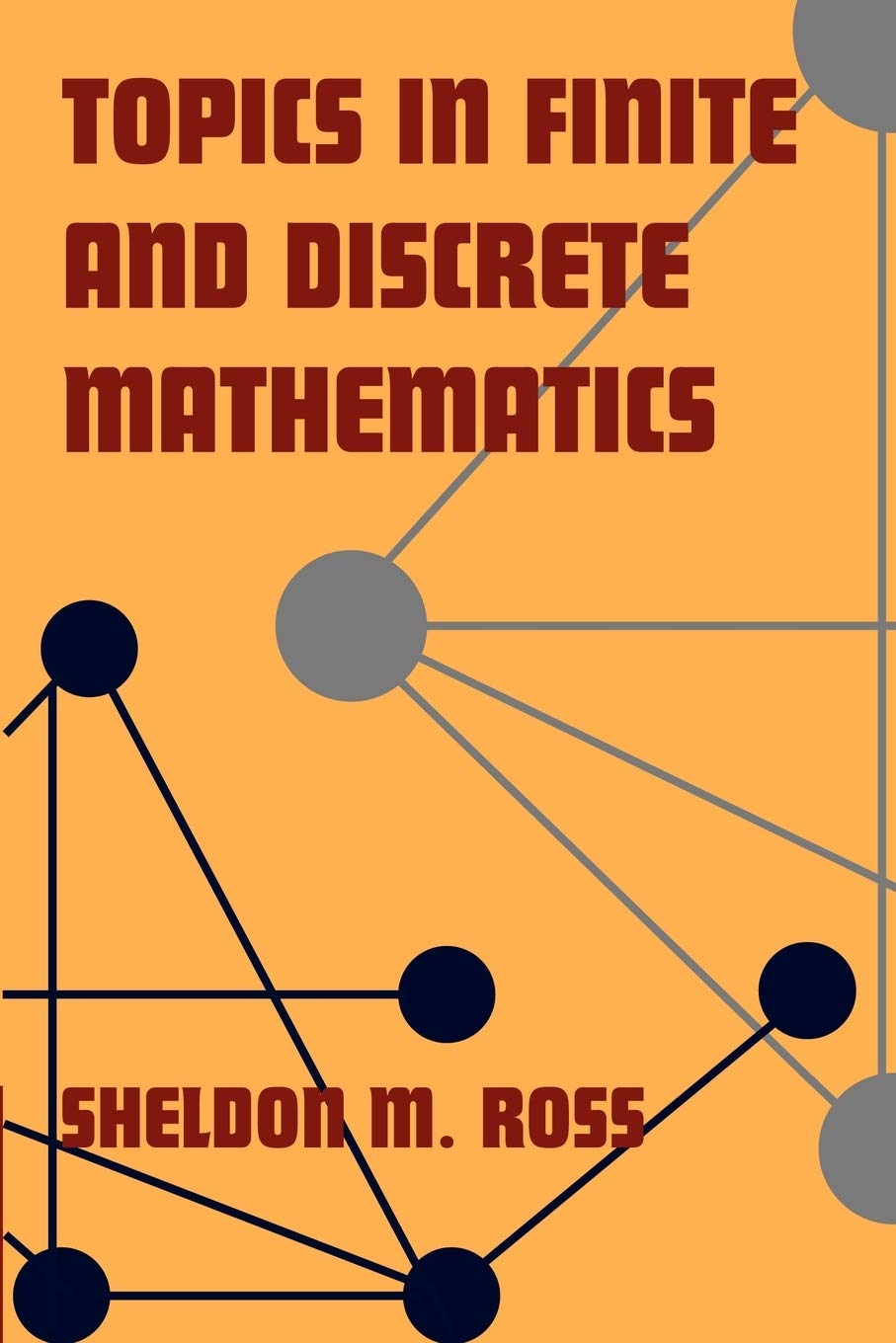 Buy Topics in Finite and Discrete Mathematics by Sheldon M. Ross — BookShops.in
