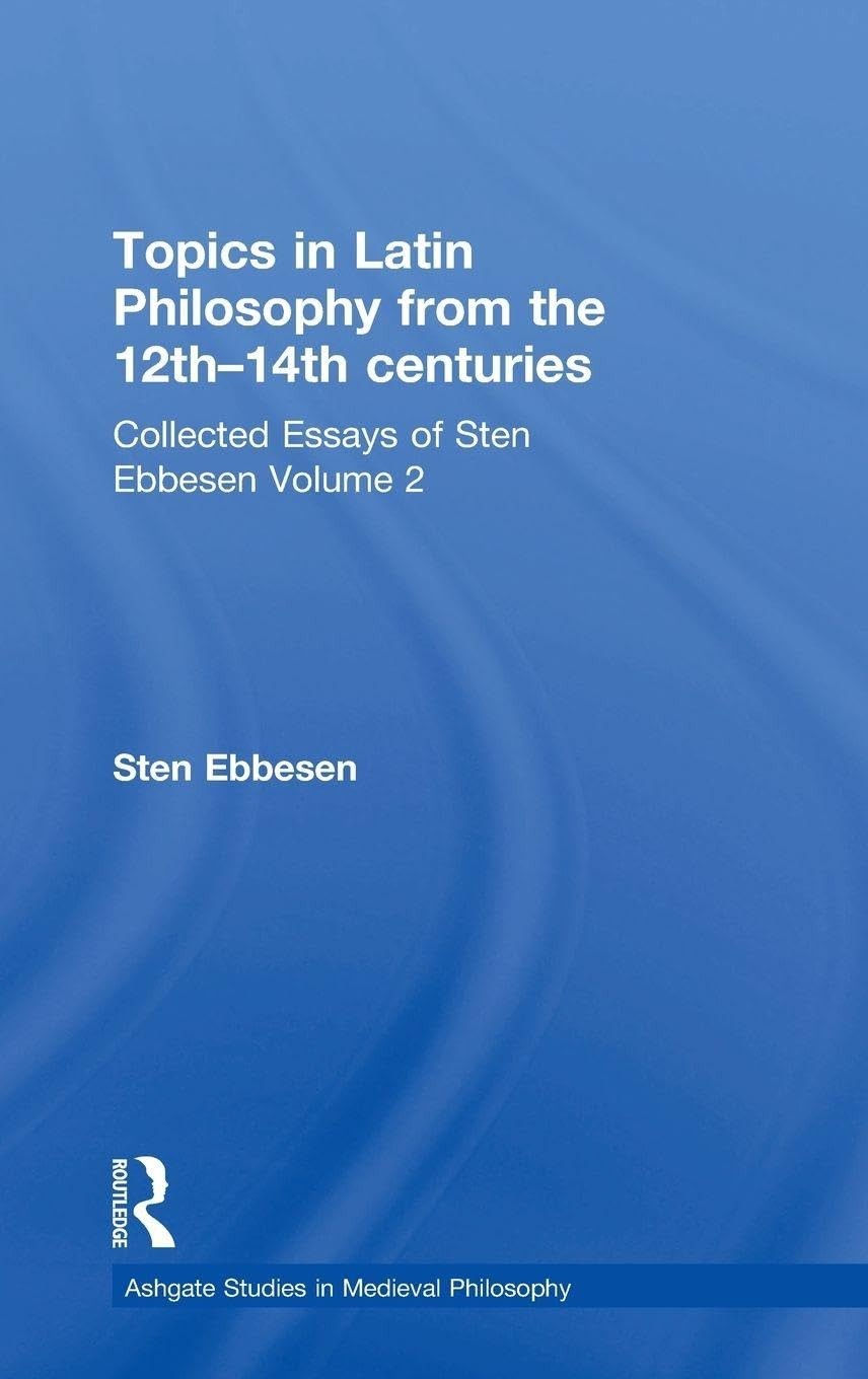 Buy Topics in Latin Philosophy from the 12th-14th Centuries (English, Sten Ebbesen) — BookShops.in
