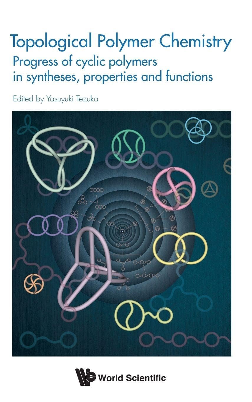 Buy Topological Polymer Chemistry: Progress of Cyclic Polymer in Syntheses, Properties and Functions — BookShops.in