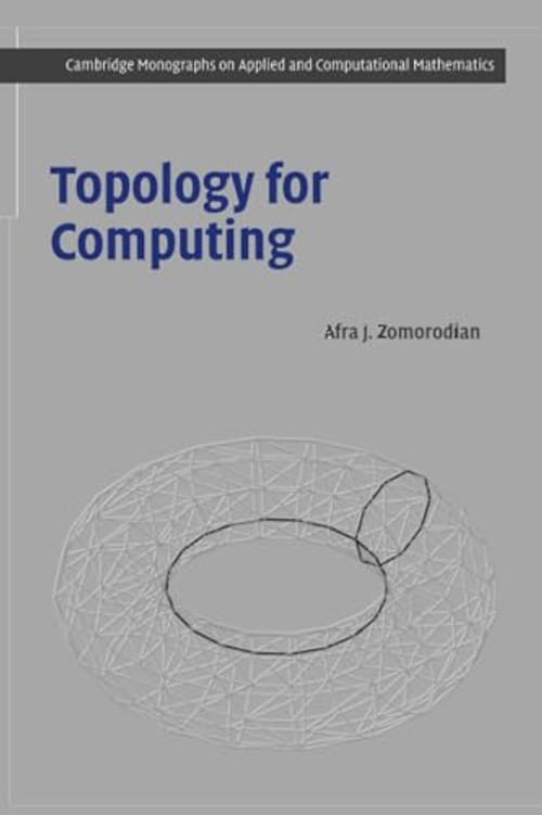 Topology for Computing – Afra J. Zomorodian view 2