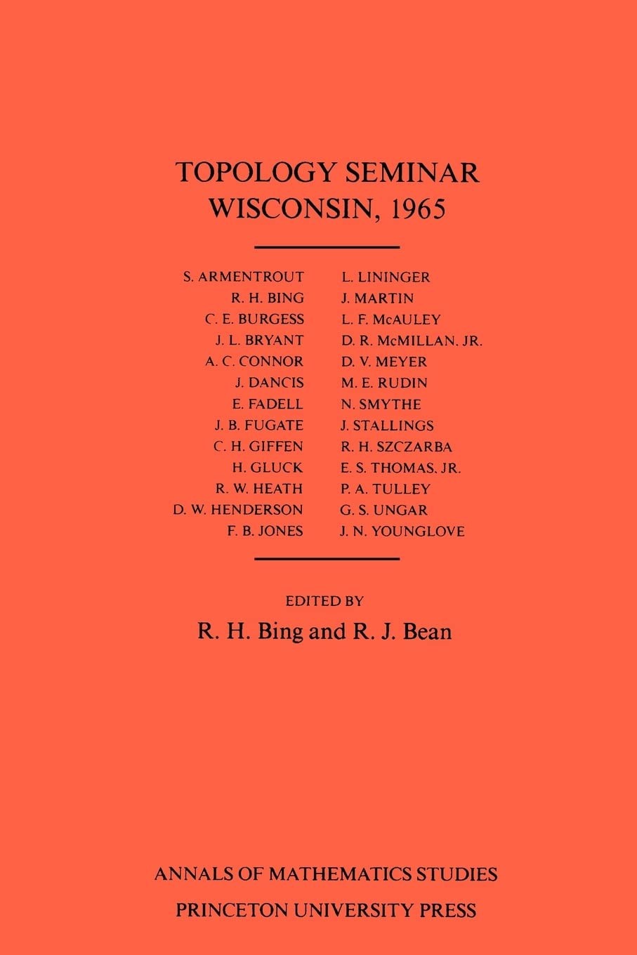Buy Topology Seminar Wisconsin, 1965. (Am-60), Volume 60 (English, R. H. Bing | Ralph J. Bean) — BookShops.in