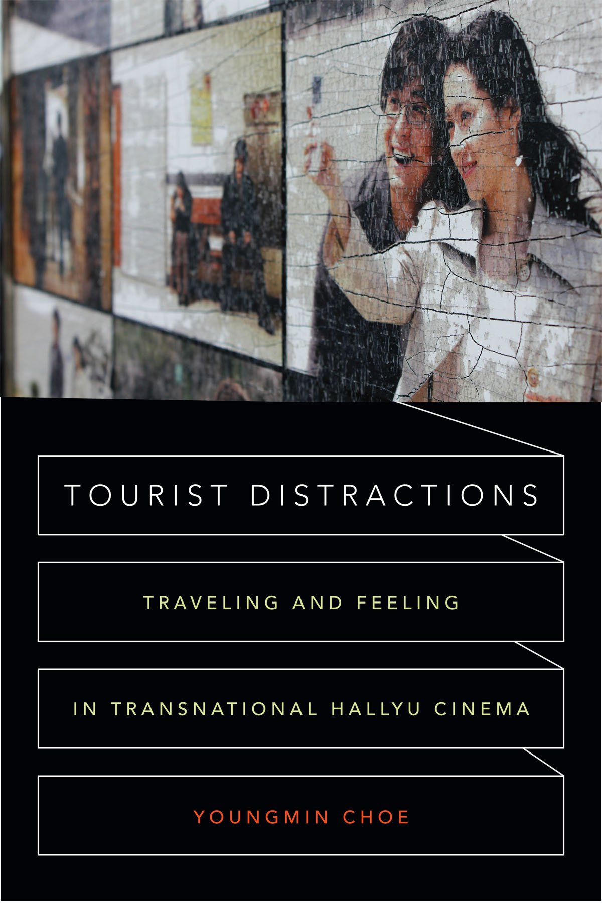 Buy Tourist Distractions: Traveling and Feeling by Youngmin Choe — BookShops.in