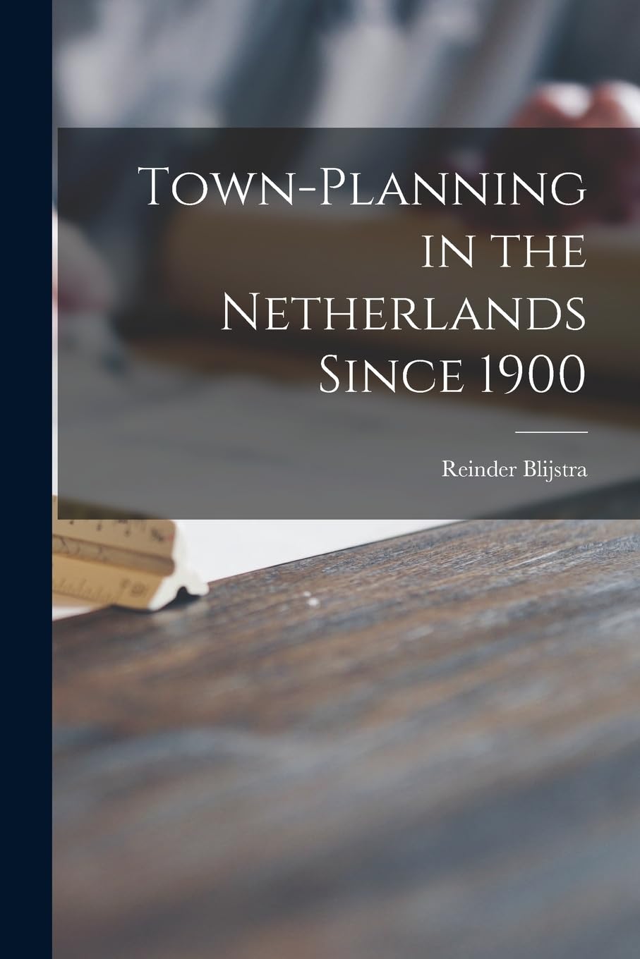 Buy Town-planning in the Netherlands Since 1900 — BookShops.in
