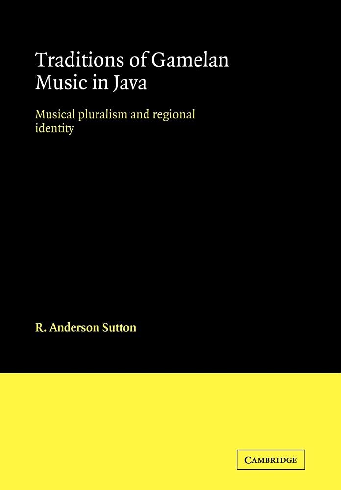 Buy Traditions of Gamelan Music in Java by R. Anderson Sutton — BookShops.in