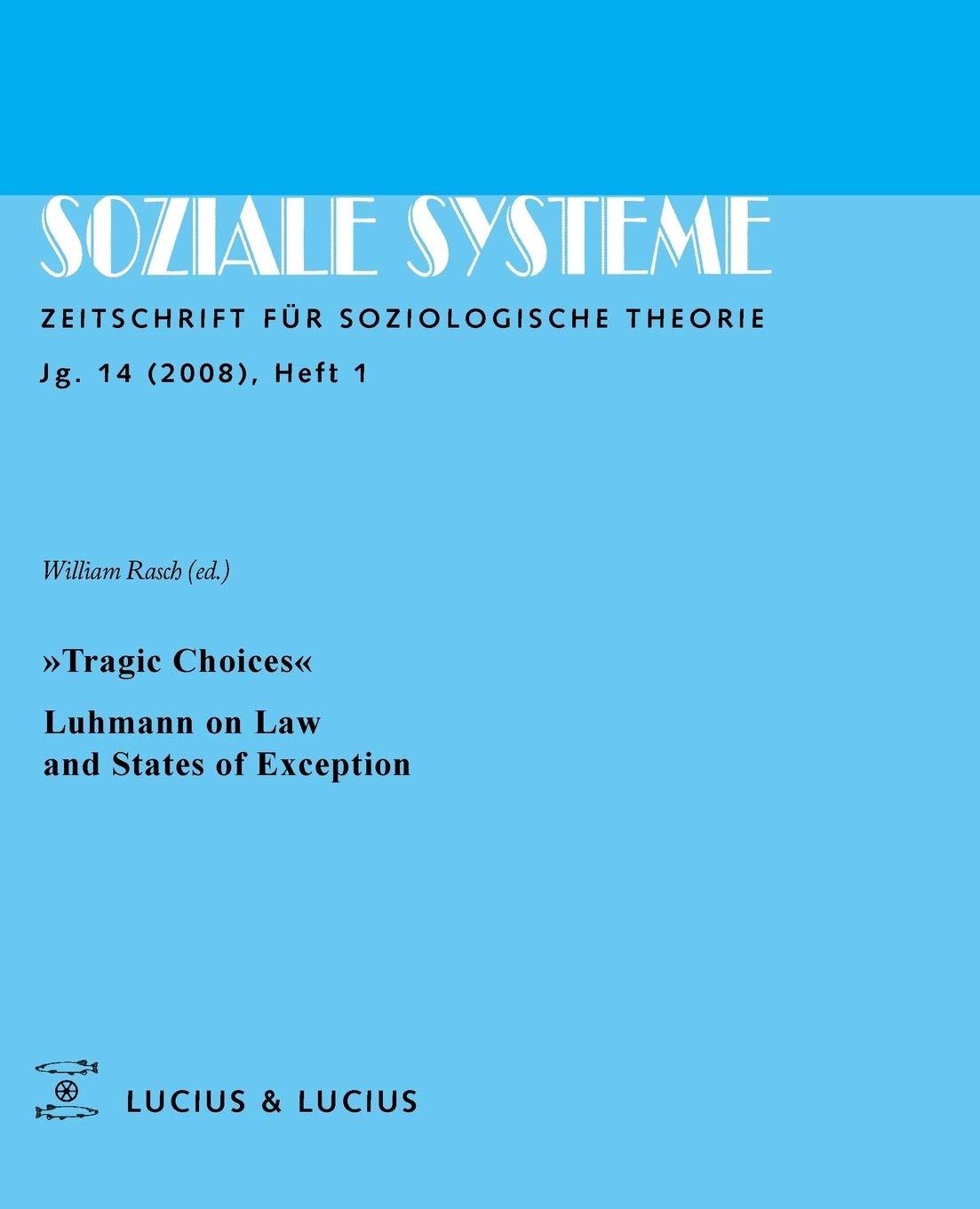 Buy »Tragic Choices«. Luhmann on Law and States of Exception (English, William Rasch) — BookShops.in