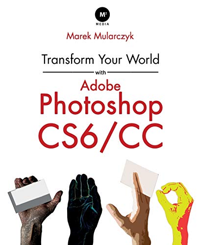 Transform Your World with Adobe Photoshop CS6/CC view 2