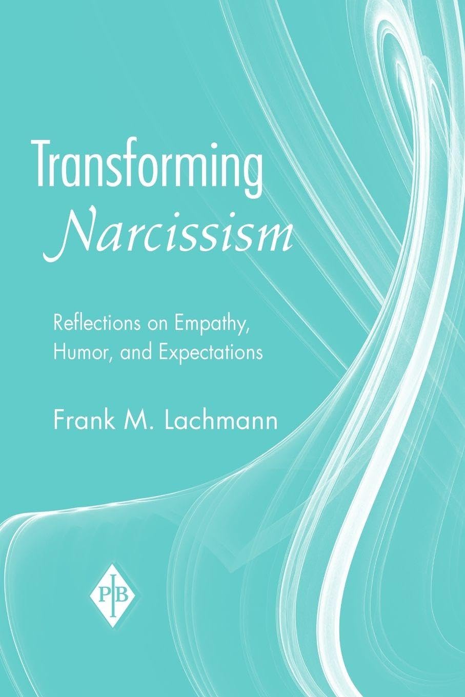 Buy Transforming Narcissism by Lachmann Frank M. — BookShops.in