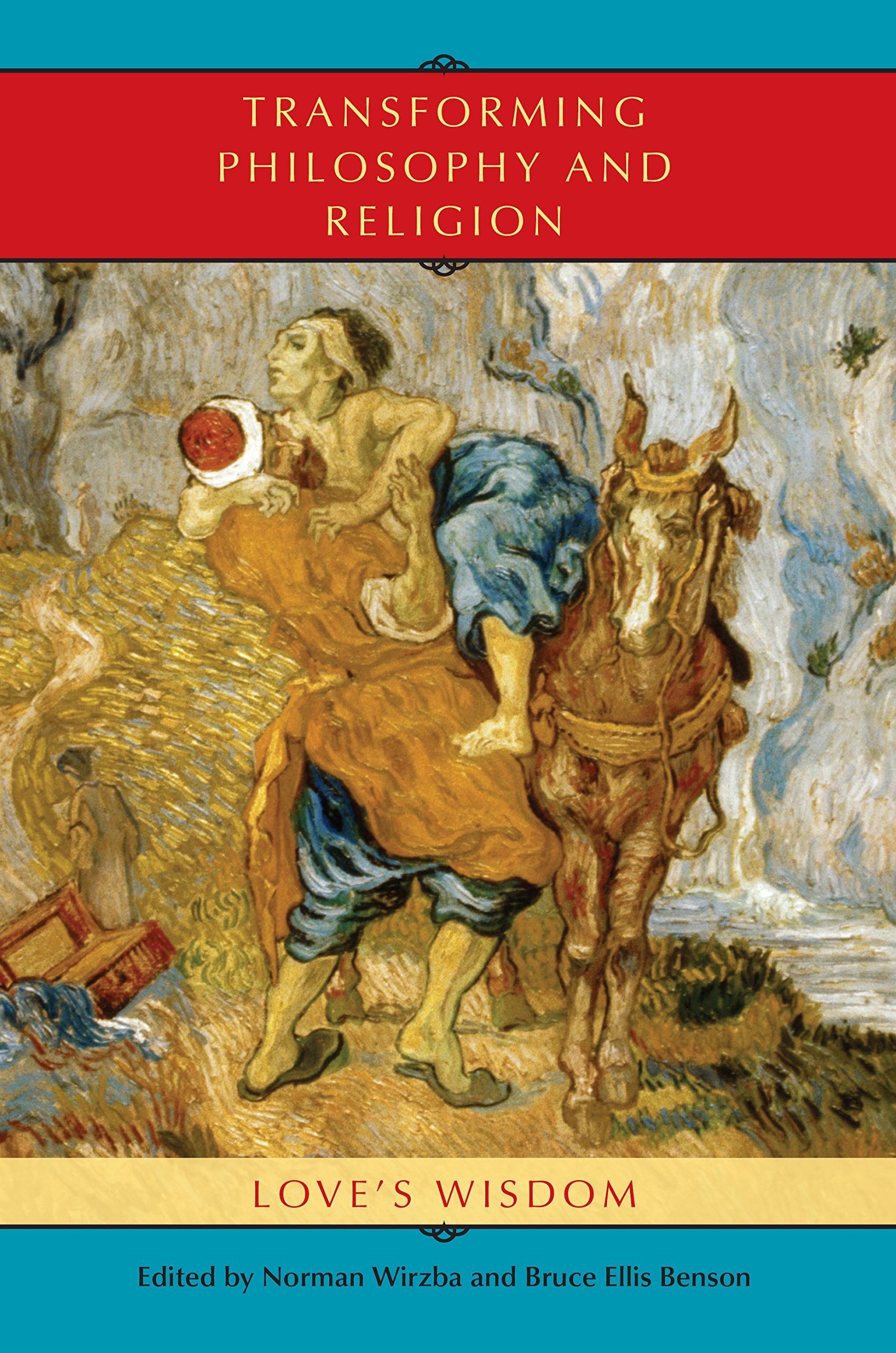 Buy Transforming Philosophy and Religion (English, Norman Wirzba | Bruce Ellis Benson) — BookShops.in