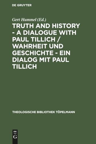 Truth and History - A Dialogue with Paul Tillich / Wahrheit Und Geschichte - Ein Dialog Mit Paul Til (English, Gert Hummel) view 2