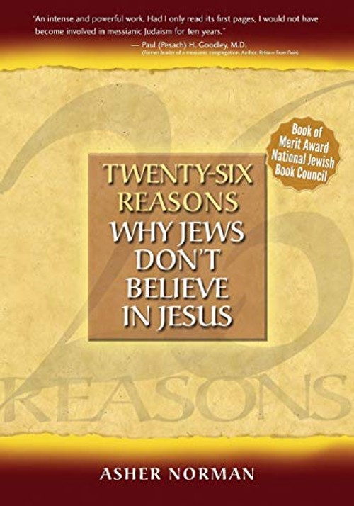 Twenty-Six Reasons Why Jews Don't Believe in Jesus - Asher Norman Hardcover view 2