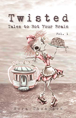Twisted: Tales to Rot Your Brain Vol. 1 view 2