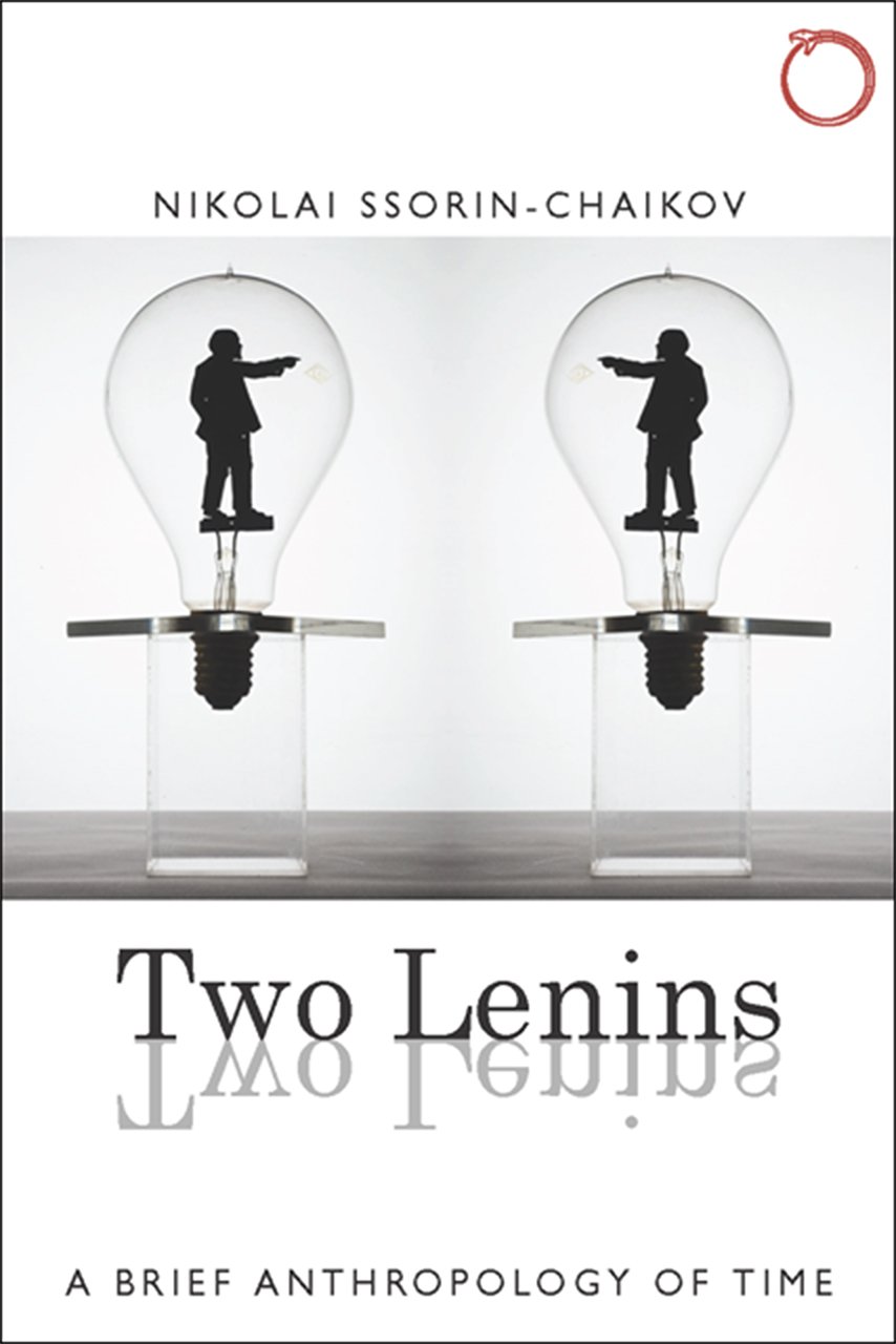 Buy Two Lenins: A Brief Anthropology of Time by Ssorin-Chaikov — BookShops.in