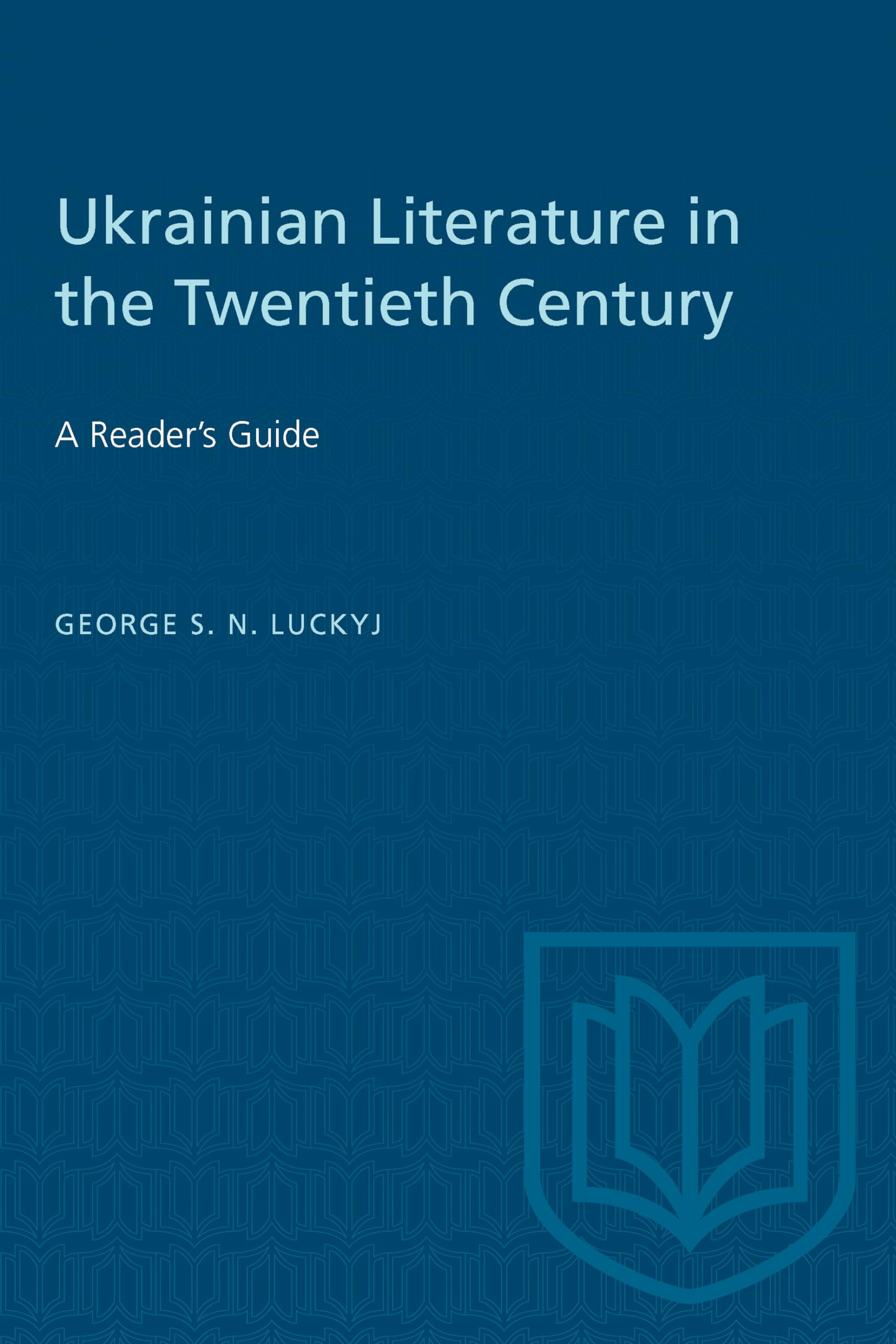 Buy Ukrainian Literature in the Twentieth Century by George Luck — BookShops.in