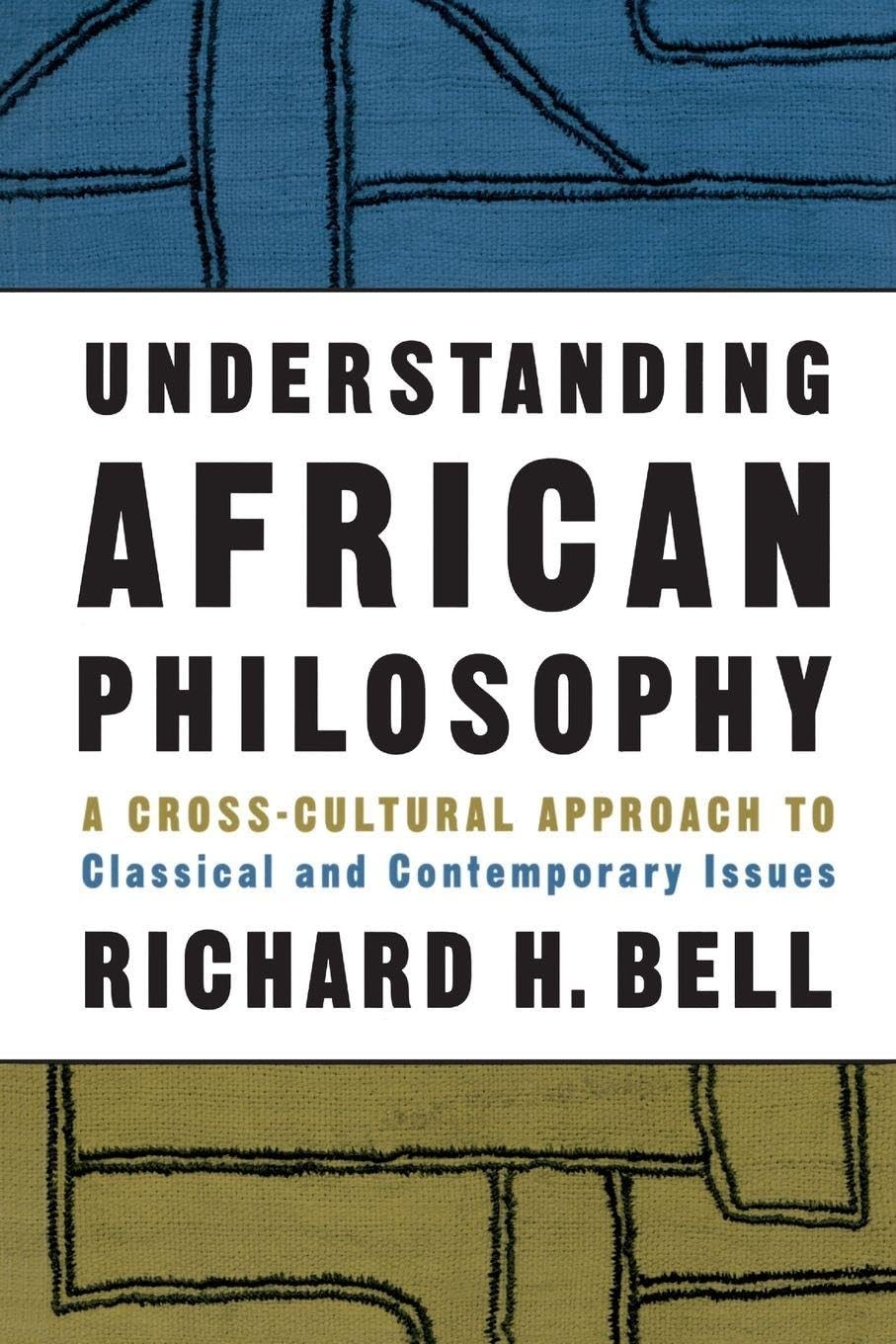 Buy Understanding African Philosophy (English, Richard H. Bell) — BookShops.in
