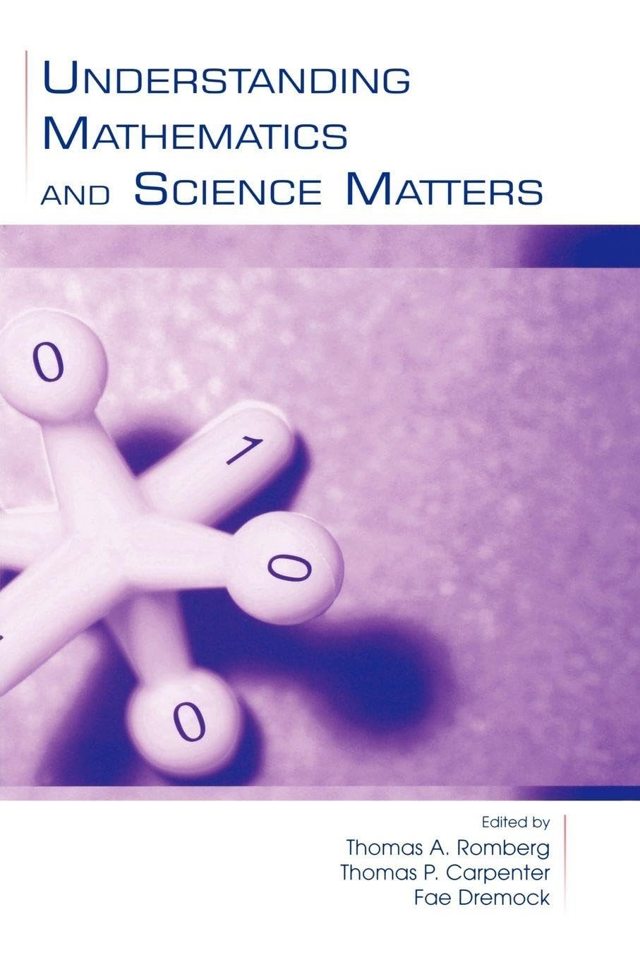 Buy Understanding Mathematics and Science Matters (English, Romberg Thomas A. | Thomas P. Carpenter | Fae Dremock) — BookShops.in