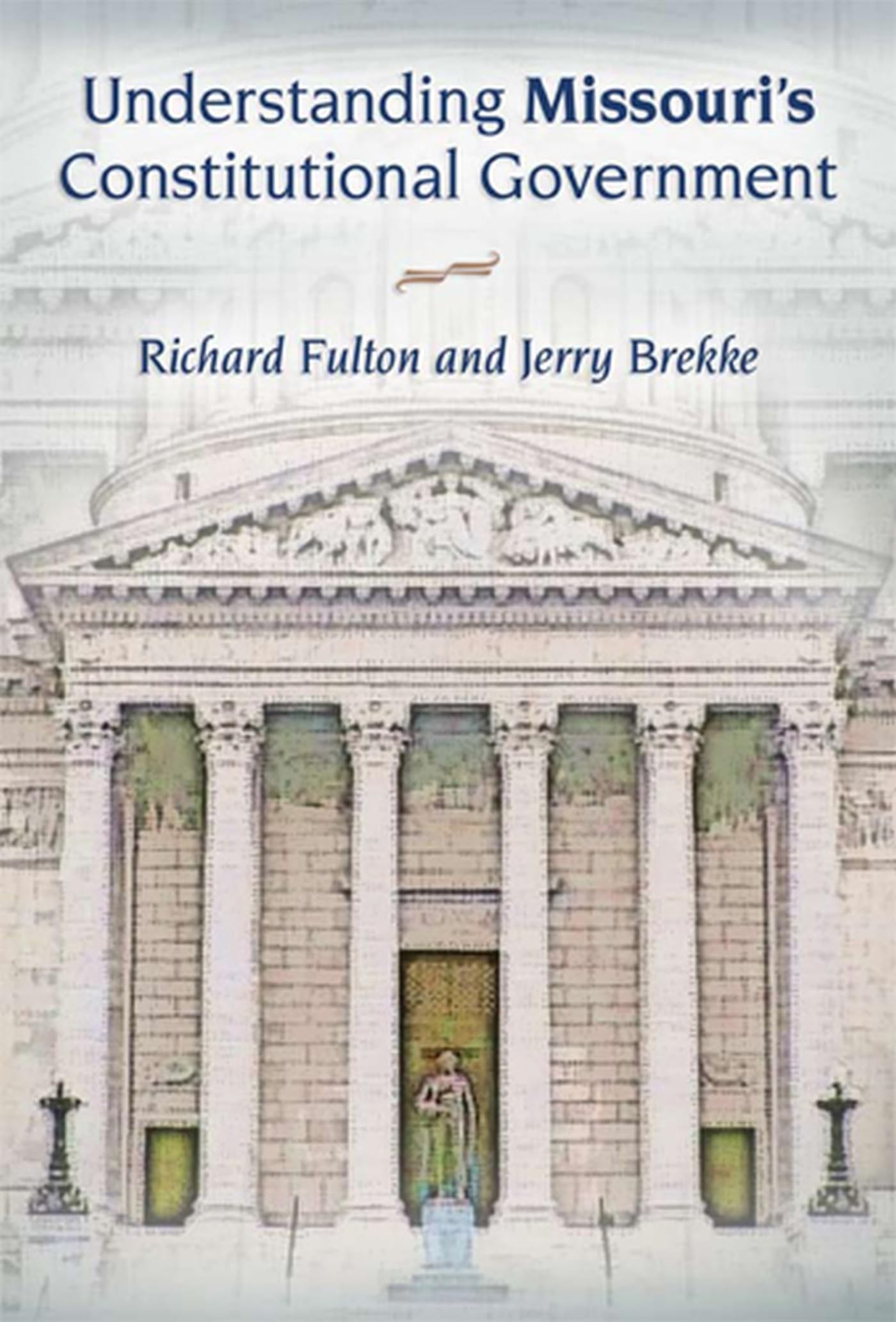 Buy Understanding Missouri's Constitutional Government (English, Richard Fulton | Jerry Brekke) — BookShops.in