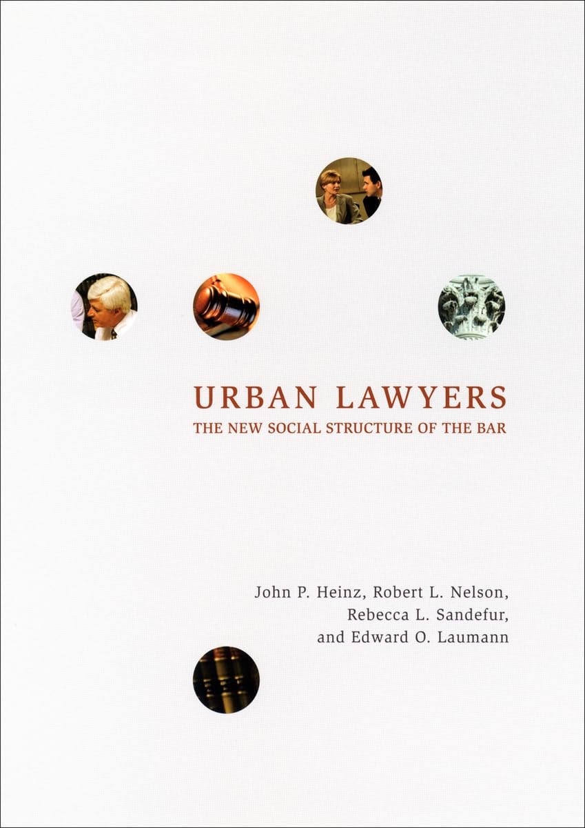 Buy Urban Lawyers: The New Social Structure Of The Bar by John P. Heinz – Legal Profession Study — BookShops.in