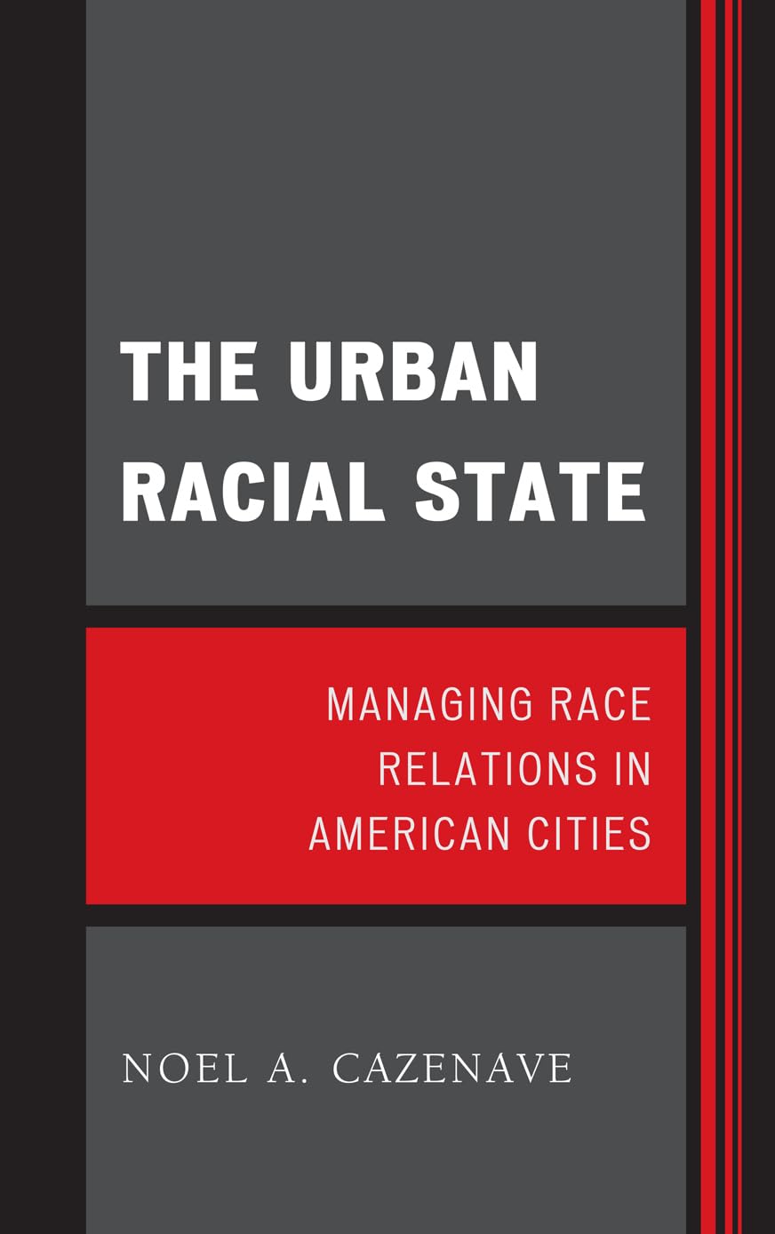 Buy The Urban Racial State: Managing Race Relations in American  — BookShops.in