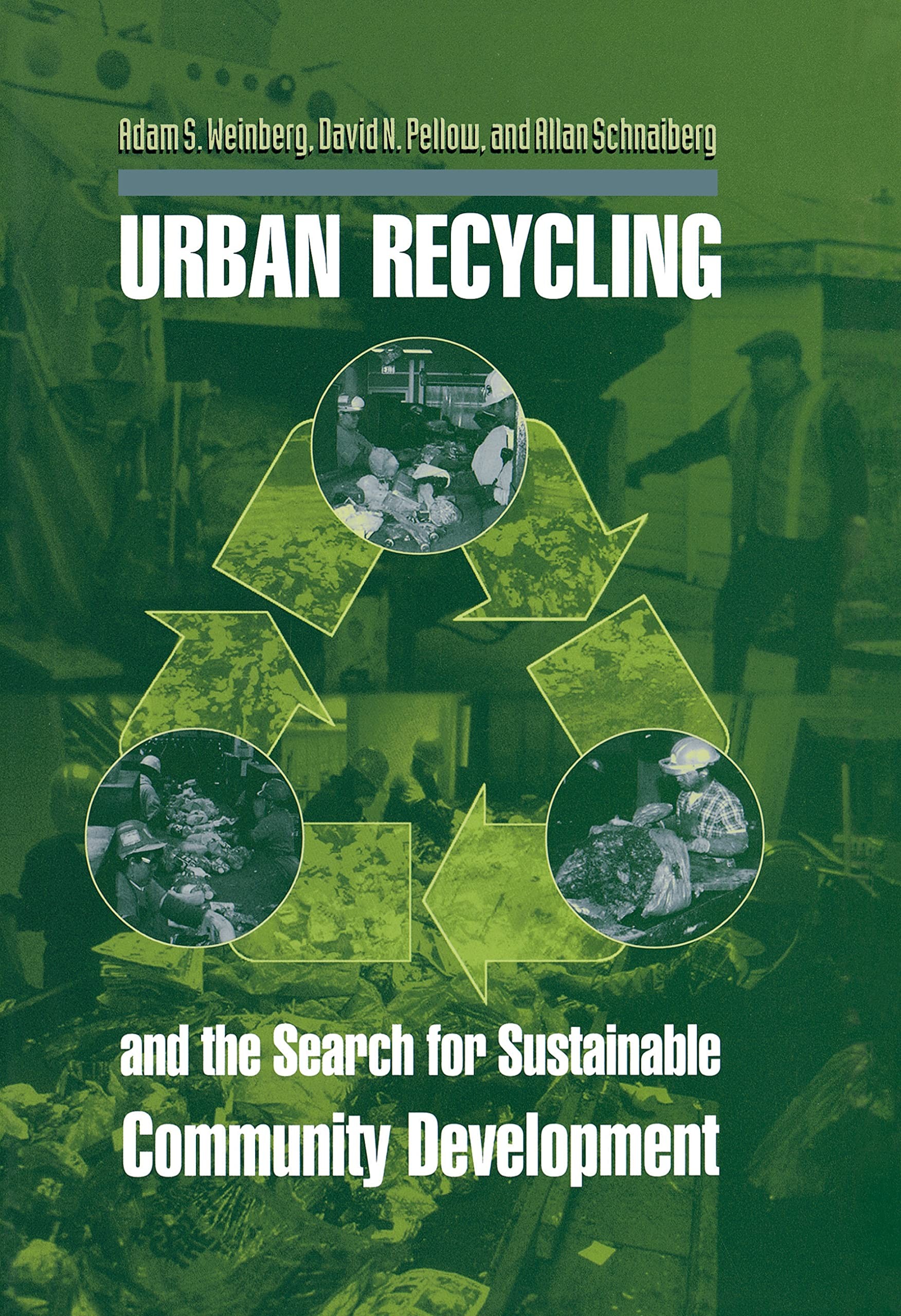 Buy Urban Recycling and the Search for Sustainable Community Development (English, Adam S. Weinberg | David N. Pellow | Allan Schnaiberg) — BookShops.in