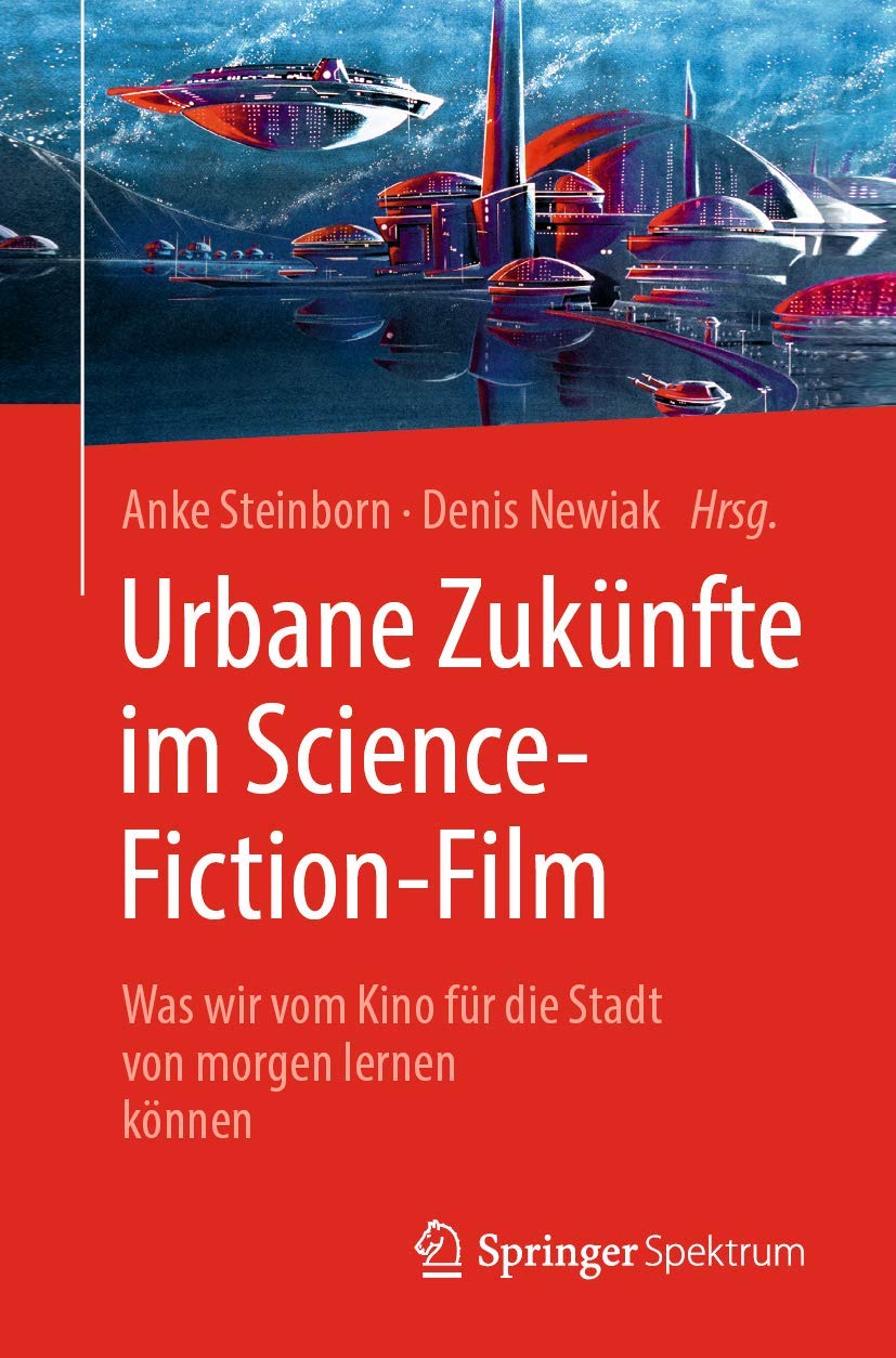 Buy Urbane Zukünfte im Science-Fiction-Film: Was wir vom Kino fü — BookShops.in
