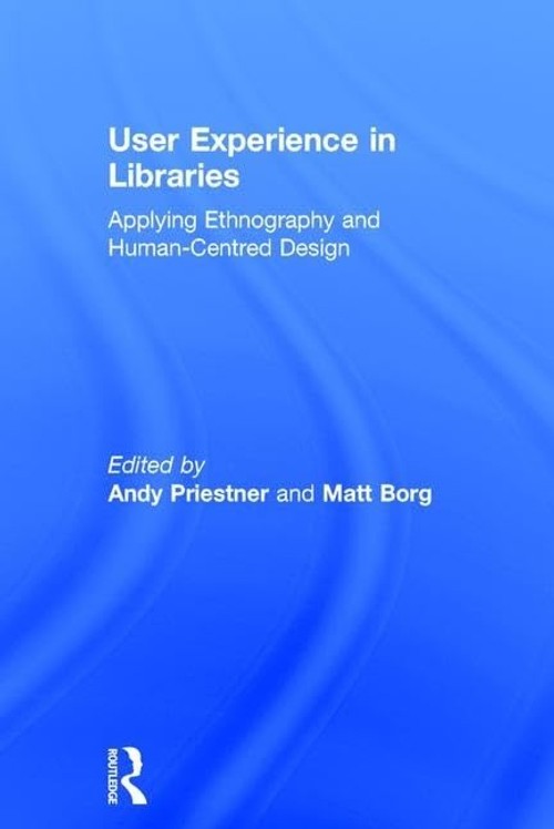 Buy User Experience in Libraries by Andy Priestner — BookShops.in