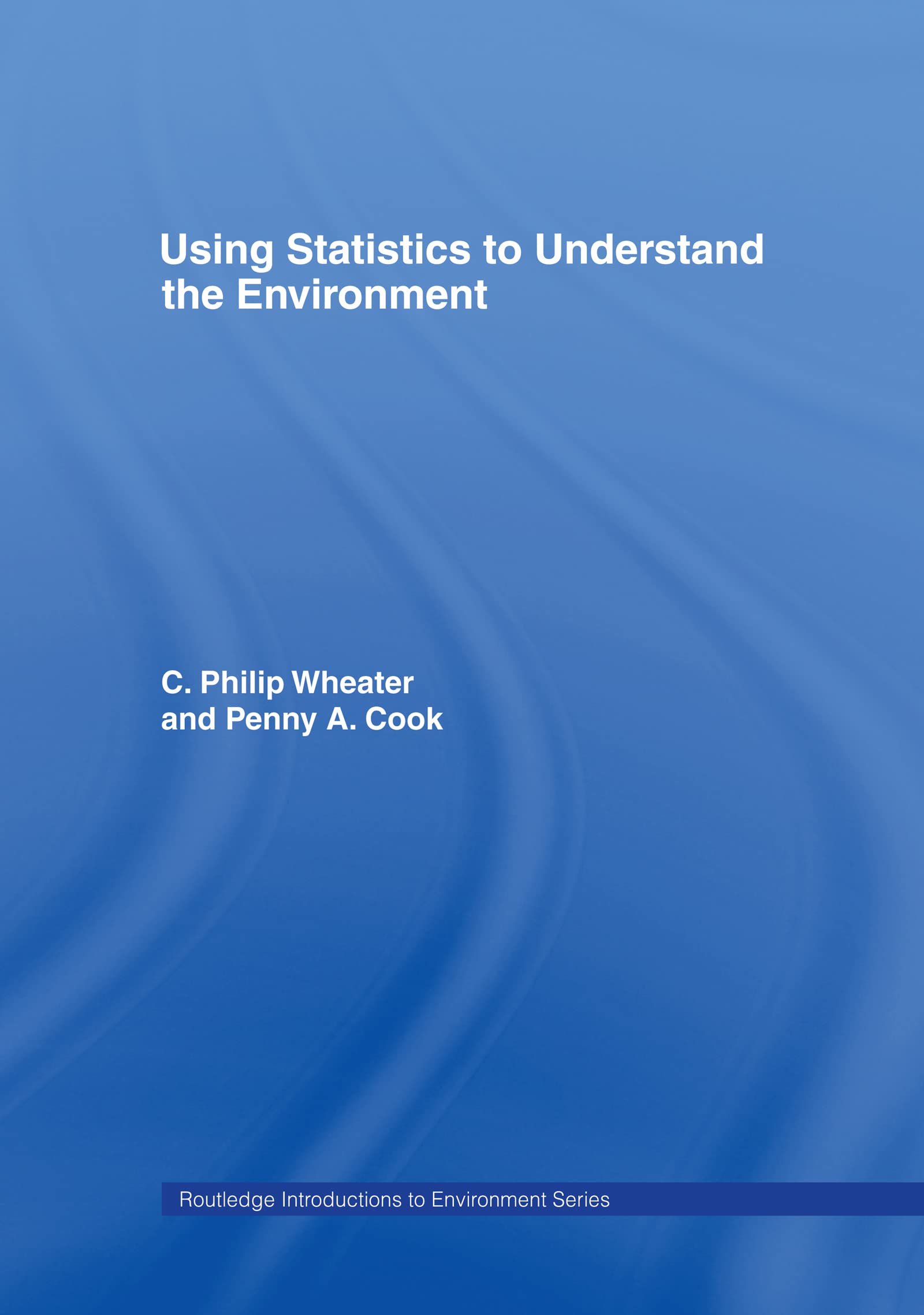 Buy Using Statistics to Understand the Environment by Penny A. C — BookShops.in