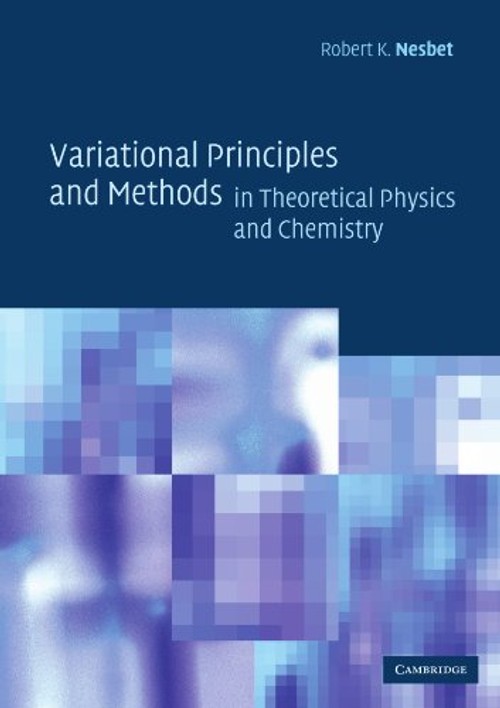 Variational Principles and Methods in Theoretical Physics and Chemistry - Cambridge University Press view 2