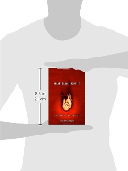 Velvet Glove, Iron Fist: A History of Anti-smoking by Christopher John Snowdon view 4