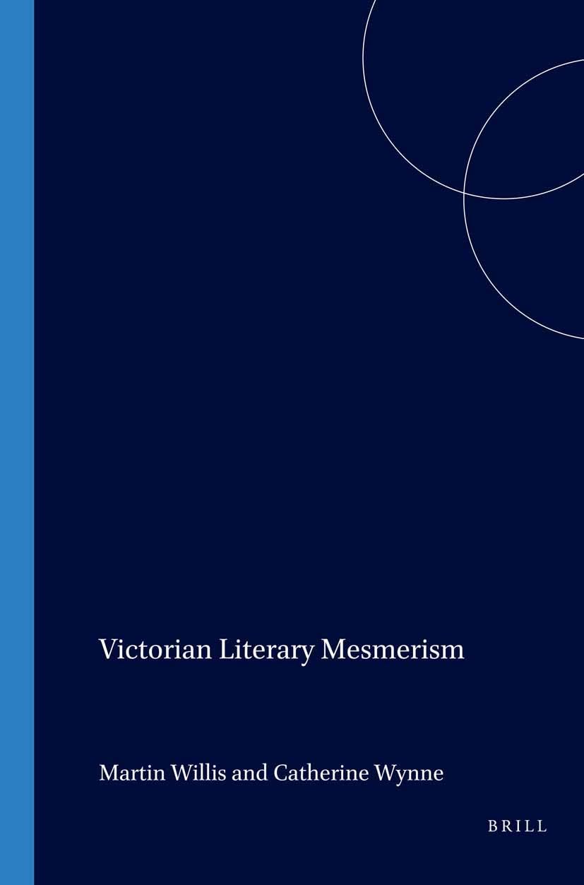 Buy Victorian Literary Mesmerism: 160 by Martin Willis | Catheri — BookShops.in