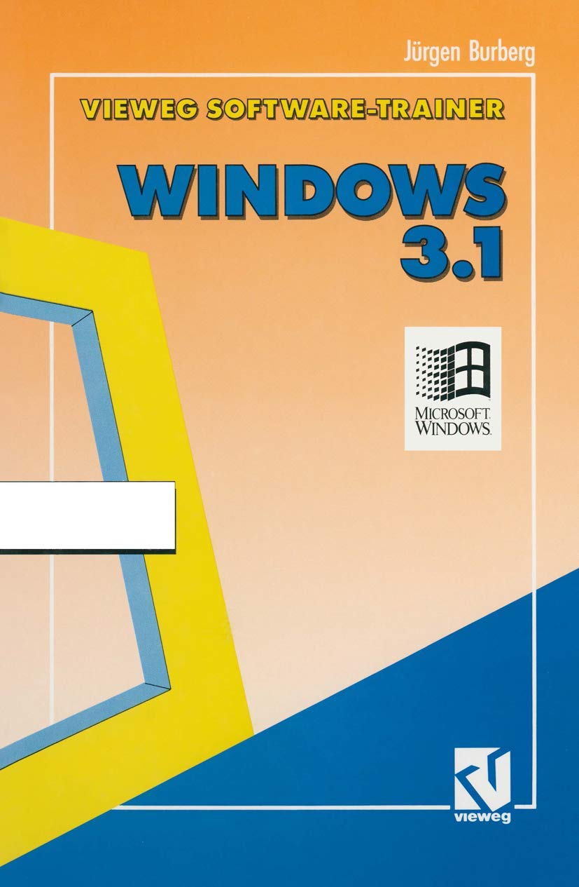 Buy Vieweg-Software-Trainer Windows 3. 1 by Jürgen Burberg — BookShops.in