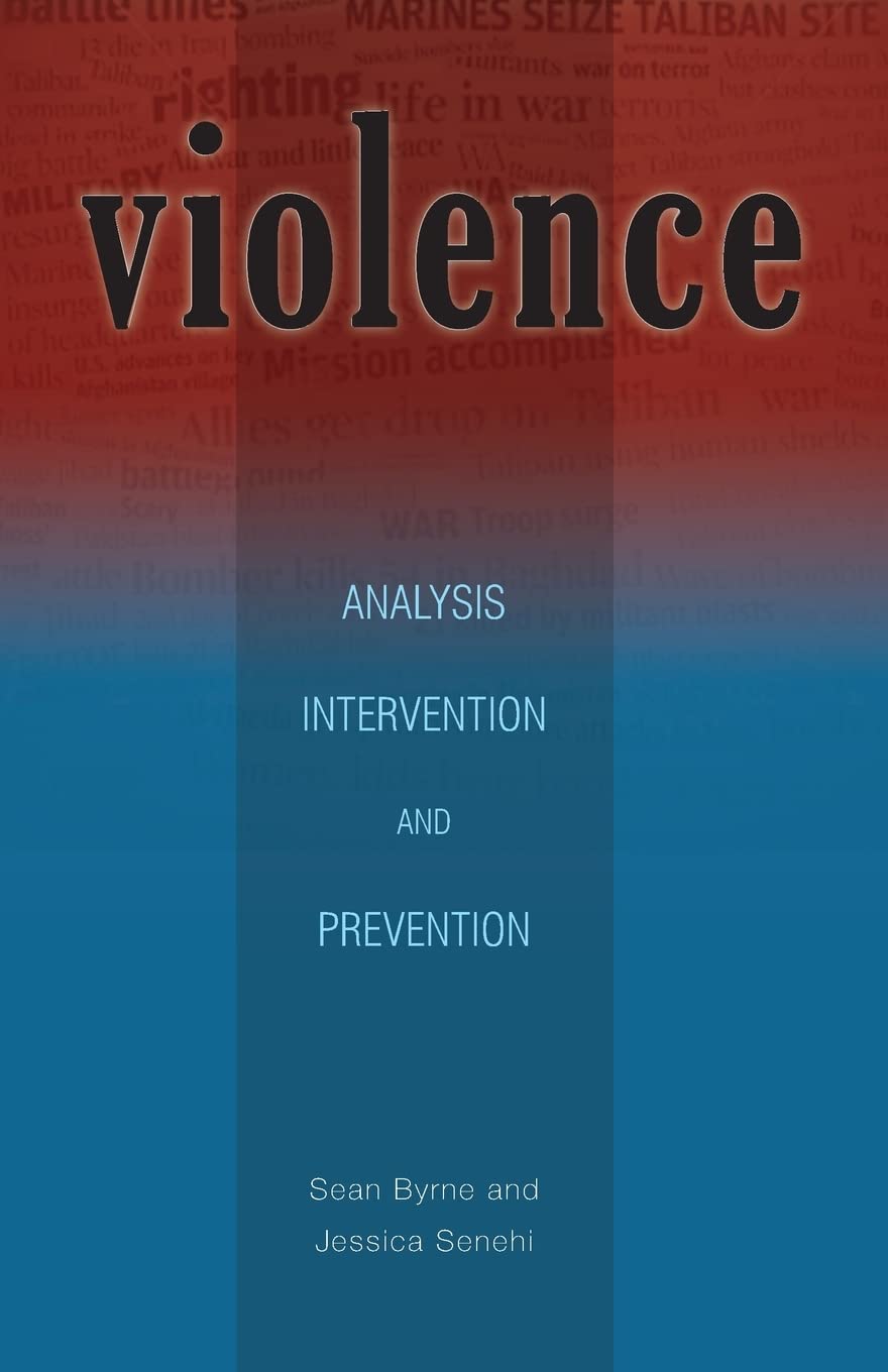 Buy Violence: Analysis, Intervention, and Prevention by Sean Byr — BookShops.in