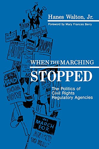 When the Marching Stopped: The Politics of Civil Rights Regulatory Agencies (Suny Series in Afro-American Studies) view 2