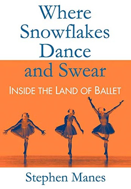 Where Snowflakes Dance and Swear: Inside the Land of Ballet view 2