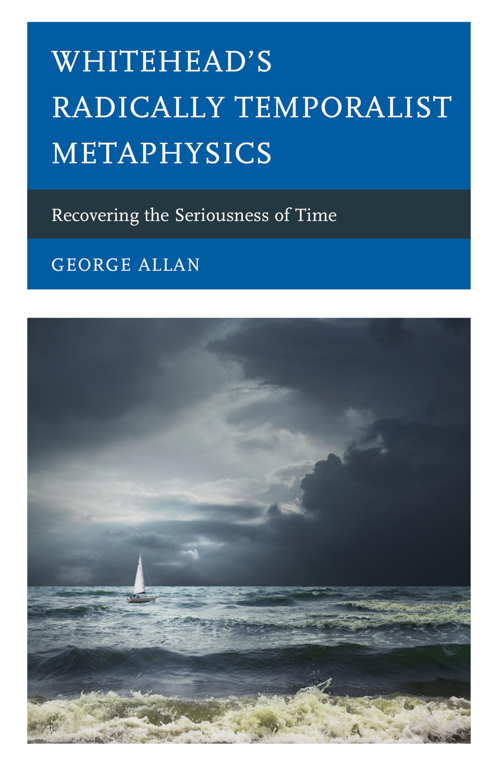 Buy Whitehead's Radically Temporalist Metaphysics by George Alla — BookShops.in