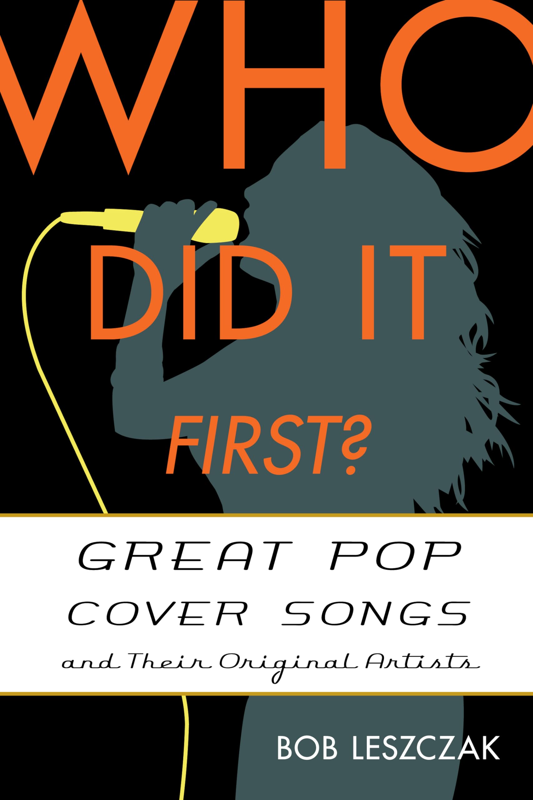 Buy Who Did It First? by Bob Leszczak – Pop Cover Songs — BookShops.in